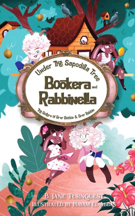 Under The Sapodilla Tree, Bookera and Rabbinella: The Sisters of Brer Bookie and Brer Rabbie