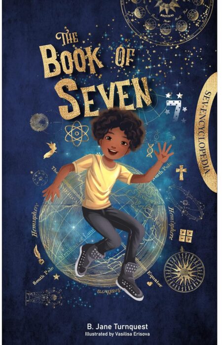 The Book of Seven: Fun Fascinating Number Seventh Birthday Gift Book for a Seven Year, Old Encyclopedia